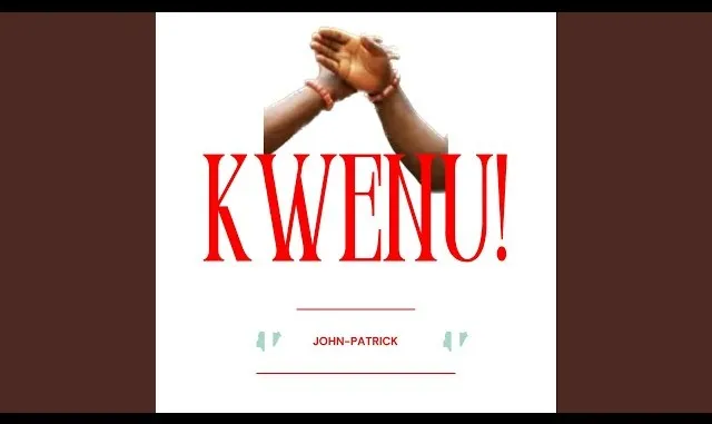 John Patrick – Kwenu