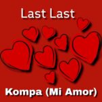 Viral Sound God – Last Last Kompa (Mi Amor)