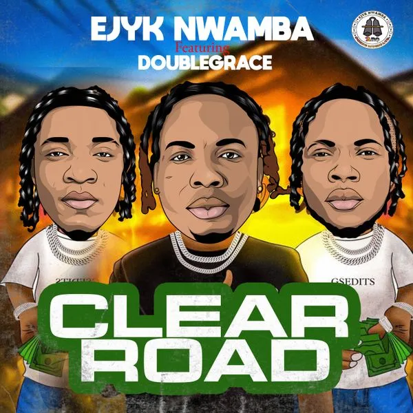 Ejyk Nwamba – Clear Road Ft. Doublegrace