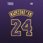 TROD – Oshomo