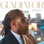 Timaya – Gladiator EP (Album)