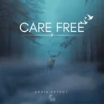 Chris Effect – Care Free