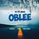 DJ Yk Mule – Oblee (Remix) Ft. Slimcase, Qdot &. Kashcoming