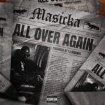Masicka - All Over Again