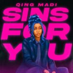 Qing Madi - Sin For You